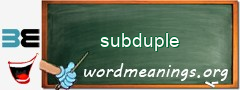 WordMeaning blackboard for subduple
